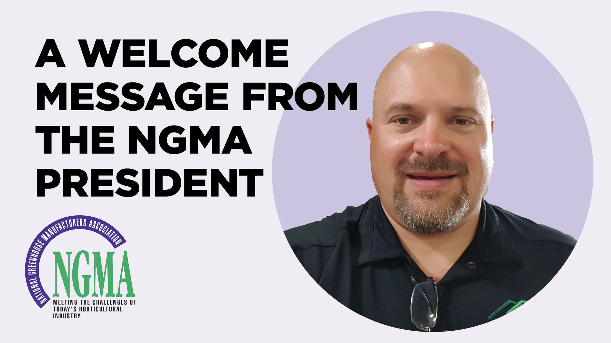 A graphic with black text on a purple background reads A welcome message from the NGMA president. There's a photo of a smiling bald man wearing a black shirt.