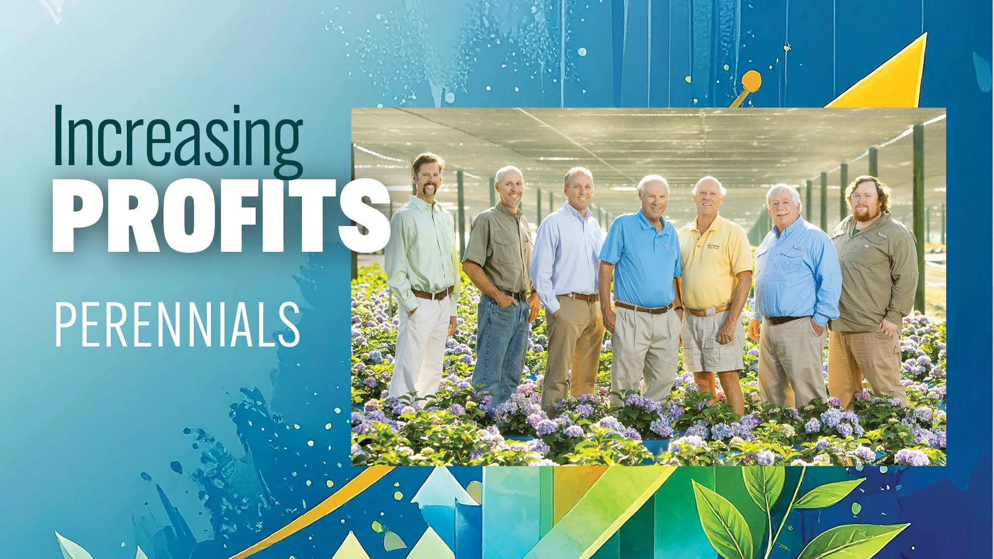 Seven smiling men stand in a greenhouse surrounded by potted flowers. Text over the photo reads Increasing Profits: Perennials.